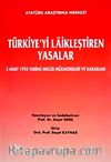 Türkiye'yi Laikleştiren Yasalar & 3 Mart 1924 Tarihli Meclis Müzakereleri ve Kararları