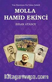 Molla Hamid Ekinci <br /> Van Hayatının En Yakın Şahidi