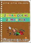 Zaman Çok ve Zaman Yok / Çıtır Çıtır Felsefe (19. Kitap)