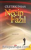 Çiledeki İnsan Necip Fazıl