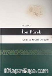 İbn Furek Hayatı ve Kelami Görüşleri
