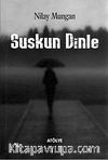 Suskun Dinle