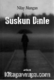 Suskun Dinle