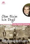 Ölüm Bizim İçin Değil