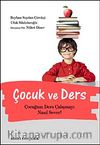 Çocuk ve Ders & Çocuğum Ders Çalışmayı Nasıl Sever?