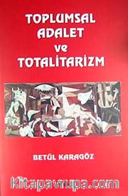 Toplumsal Adalet ve Totalitarizm
