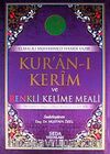 Kur'an-ı Kerim ve Renkli Kelime Meali & Transkripsiyonlu Türkçe Okunuşu ile Birlikte (Orta Bo-Kod:138)