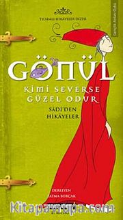 Gönül Kimi Severse Güzel Odur