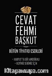 Harput'ta Bir Amerikalı - Hepimiz Birimiz İçin / Bütün Tiyatro Eserleri