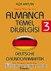 Almanca Temel Dilbilgisi 3 / Türkçe Bilenler İçin