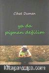 Ya Da Pişman Değilim