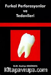 Furkal Perforasyonlar ve Tedavileri