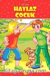 Haylaz Çocuk / İlsu Serisi Masal Kitapları