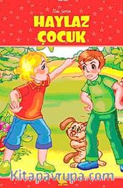 Haylaz Çocuk / İlsu Serisi Masal Kitapları