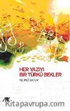 Her Yazıyı Bir Türkü Bekler
