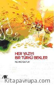 Her Yazıyı Bir Türkü Bekler