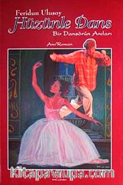 Hüzünle Dans <br /> Bir Dansörün Anıları