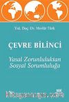 Çevre Bilinci & Yasal Zorunluluktan Sosyal Sorumluluğa