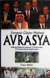 Dengesiz Güçler Merkezi Avrasya & İmparatorluklardan İttifaklara İtiifaklardan Kaoslara