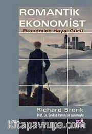 Romantik Ekonomist <br /> Ekonomide Hayal Gücü