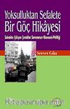 Yoksulluktan Sefalete Bir Göç Hikayesi