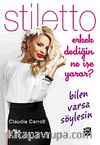 Erkek Dediğin Ne İşe Yarar? Bilen Varsa Söylesin-Stiletto
