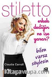 Erkek Dediğin Ne İşe Yarar? Bilen Varsa Söylesin-Stiletto