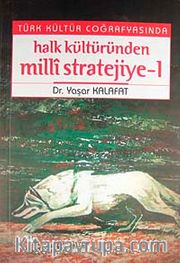 Türk Kültür Coğrafyasında Halk Kültüründen Milli Stratejiye-1