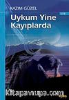 Uykum Yine Kayıplarda