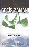Geçiş Zamanı & 2012 ve Ötesi