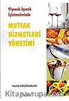 Mutfak Hizmetleri Yönetimi & Yiyecek - İçecek İşletmelerinde
