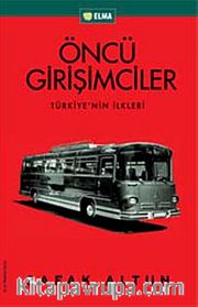 Öncü Girişimciler Türkiye'nin İlkleri