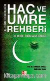 Hac ve Umre Rehberi & Ve Medine-i Münevvere Ziyareti