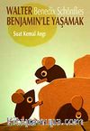 Walter (Benedix Schönflies) Benjamin'le Yaşamak