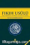 Fıkıh Usulü & İslam Hukukunun Kaynakları, Metodu ve Felsefesi