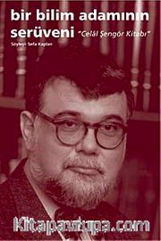 Bir Bilim Adamının Serüveni - Celal Şengör Kitabı