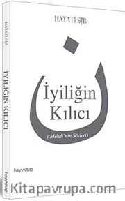 İyiliğin Kılıcı <br /> Mehdi'nin Sözleri