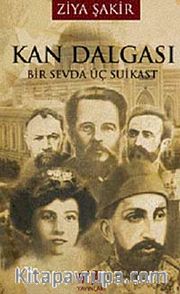 Kan Dalgası <br /> Bir Sevda Üç Suikast