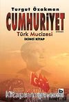 Cumhuriyet & Türk Mucizesi (İkinci Kitap)