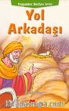 Yol Arkadaşı / Peygamber Dostları Serisi