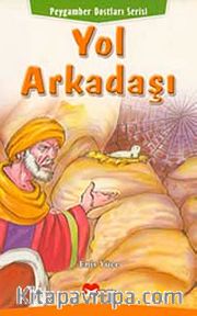 Yol Arkadaşı / Peygamber Dostları Serisi