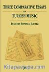 Three Comparative Essays on Turkish Music