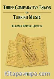 Three Comparative Essays on Turkish Music