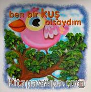 Ben Bir Kuş Olsaydım