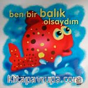Ben Bir Balık Olsaydım