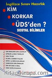 Kim Korkar ÜDS'den? Sosyal Bilimler /  İngilizce Sınav Hazırlık