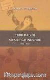 Türk Kadını Siyaset Sahnesinde (1930-1935)