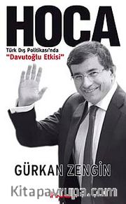 Hoca <br /> Türk Dış Politikası'nda Davutoğlu Etkisi