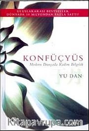 Konfüçyus <br /> Modern Dünyada Kadim Bilgelik