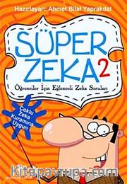 Süper Zeka-2 <br /> Öğrenciler İçin Eğlenceli Zeka Soruları